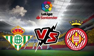 مشاهدة مباراة ريال بيتيس و جيرونا بث مباشر 2023-12-21 Real Betis vs Girona