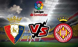 مشاهدة مباراة أوساسونا و جيرونا بث مباشر 2023-06-04 Osasuna vs Girona