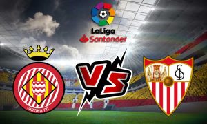 مشاهدة مباراة إشبيلية و جيرونا بث مباشر 2024-01-21 Girona vs Sevilla