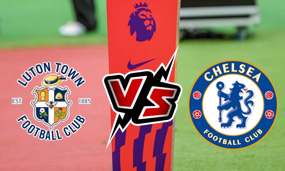 مشاهدة مباراة تشيلسي و لوتون تاون بث مباشر 2023-12-30 Luton Town vs Chelsea