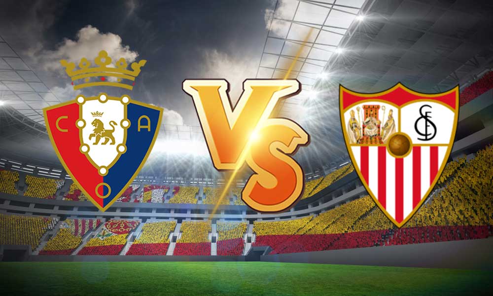 مشاهدة مباراة إشبيلية و أوساسونا بث مباشر 2024-01-28 Sevilla vs Osasuna