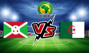مشاهدة مباراة الجزائر و بوروندي بث مباشر 2024-01-09 Burundi vs Algeria