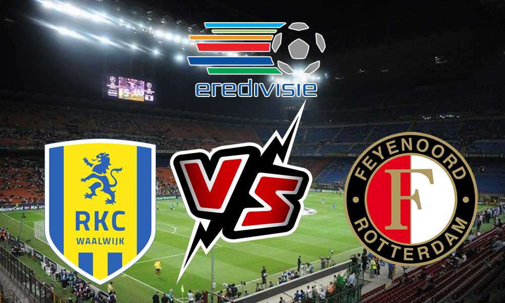 مشاهدة مباراة فينورد روتردام و آر كي سي فالفيك بث مباشر 2024-02-18 Feyenoord vs RKC Waalwijk
